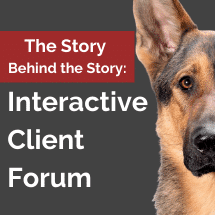 Story Behind the Story: Interactive Client Forum graphic